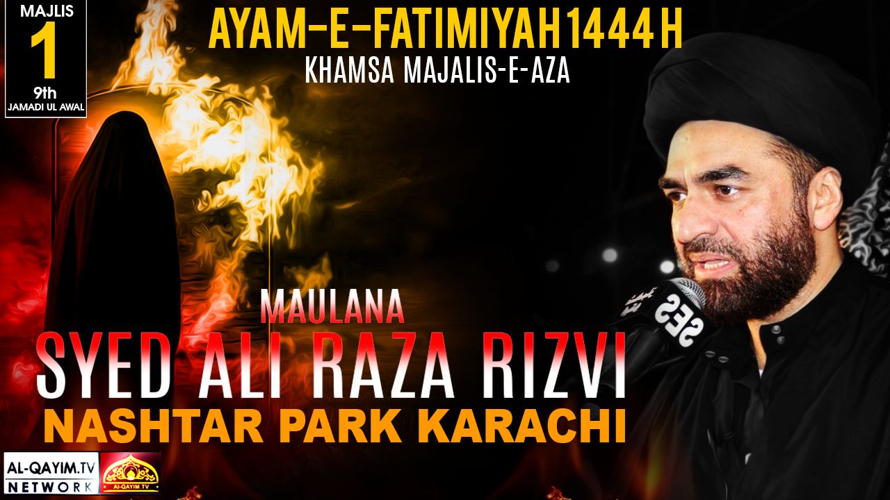Ayyam-e-Fatima Majlis #1 | Maulana Ali Raza Rizvi | 9 Jamadi Awal 1444/2022 - Nishtar Park - Karachi